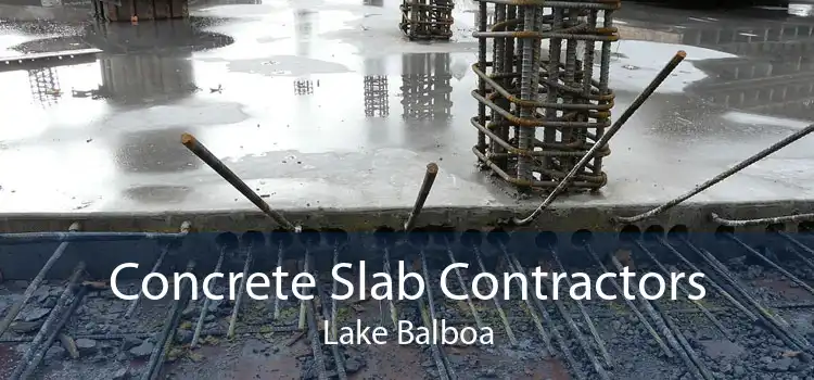 Concrete Slab Contractors Lake Balboa